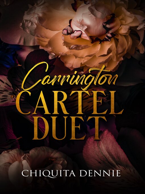 Title details for Carrington Cartel Duet by Chiquita Dennie - Available